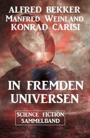 Cover von In fremden Universen: Science Fiction Sammelband