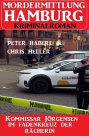 Cover von Kommissar Jörgensen im Fadenkreuz der Rächerin: Mordermittlung Hamburg Kriminalroman