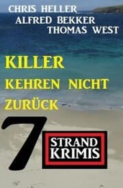 Cover von Killer kehren nicht zurück: 7 Strandkrimis