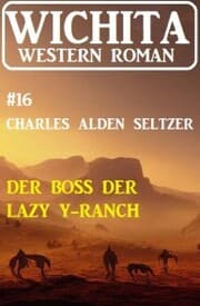 Cover von Der Boss der Lazy Y-Ranch: Wichita Western Roman 16