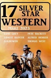 Cover von 17 Silver Star Western März 2023