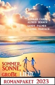 Cover von Sommer, Sonne, große Liebe: Romanpaket 2023