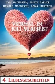 Cover von Viermal im Juli verliebt: 4 bewegende Liebesgeschichten