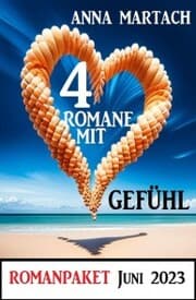 Cover von 4 Romane mit Gefühl Juni 2023: Romanpaket