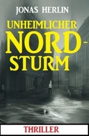 Cover von Unheimlicher Nordsturm: Thriller