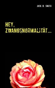 Cover von Hey, Zwangsnormalität...
