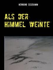 Cover von Als der Himmel weinte