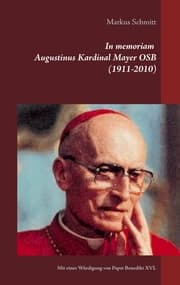 Cover von In memoriam Augustinus Kardinal Mayer OSB (1911-2010)
