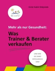 Cover von Mehr als nur Gesundheit: Was Trainer und Berater verkaufen