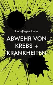 Cover von Abwehr von Krebs + Krankheiten