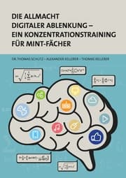 Cover von Die Allmacht digitaler Ablenkung - Ein Konzentrationstraining für MINT-Fächer