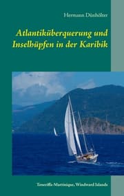 Cover von Atlantiküberquerung und Inselhüpfen in der Karibik