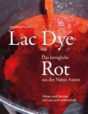 Cover von Lac Dye - Das königliche Rot aus der Natur Asiens