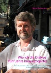 Cover von Wie ich die Dialyse fünf Jahre hinauszögerte!