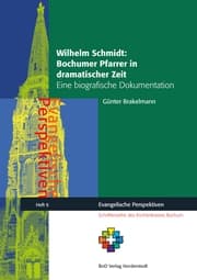 Cover von Wilhelm Schmidt: Bochumer Pfarrer in dramatischer Zeit