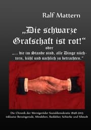 Cover von 'Die schwarze Grafschaft ist rot!' oder '... die im Stande sind, alle Dinge nüchtern, kühl und sachlich zu betrachten.'