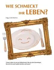 Cover von Wie schmeckt Ihr Leben?