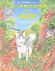 Cover von Ein Husky - Mädchen namens Abby
