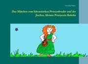 Cover von Das Märchen vom bärenstarken Prinzenbruder und der frechen, kleinen Prinzessin Rakelia
