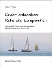 Cover von Kinder entdecken Ruhe und Langsamkeit