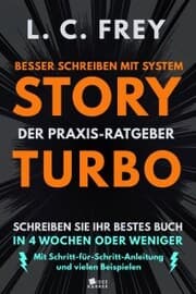 Cover von Story Turbo: Der Praxis-Ratgeber mit System: Schreiben Sie Ihr bestes Buch in 4 Wochen oder weniger!