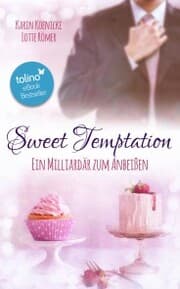 Cover von Sweet Temptation - Ein Milliardär zum Anbeißen