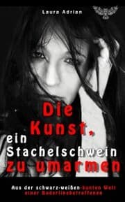 Cover von Die Kunst, ein Stachelschwein zu umarmen