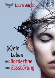 Cover von (K)ein Leben mit Borderline und Essstörung