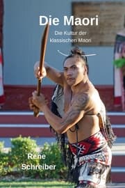 Cover von Die Maori: Die Kultur der klassischen Maori