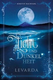Cover von Licht und Dunkelheit: Levarda