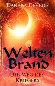 Cover von Weltenbrand: Der Weg des Kriegers