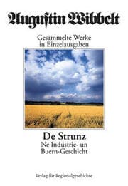 Cover von Augustin Wibbelt - Gesammelte Werke in Einzelausgaben / De Strunz