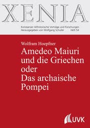 Cover von Amedeo Maiuri und die Griechen oder Das archaische Pompei