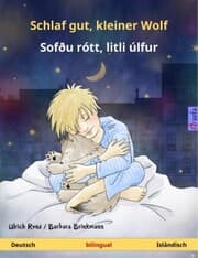 Cover von Schlaf gut, kleiner Wolf - Sofðu rótt, litli úlfur (Deutsch - Isländisch)