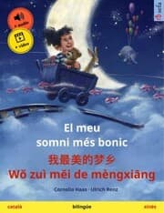 Cover von El meu somni més bonic - ¿¿¿¿¿¿ W¿ zuì m¿i de mèngxi¿ng (català - xinès)