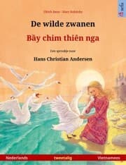 Cover von De wilde zwanen - B¿y chim thiên nga (Nederlands - Vietnamees)