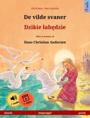Cover von De vilde svaner - Dzikie ¿ab¿dzie (dansk - polsk)