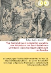Cover von Vom Garten Eden zum himmlischen Jerusalem, vom Weltenbaum zum Baum des Lebens - Eintrittstore in den Hyperraum und Brücken zum Paradies