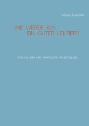 Cover von Wie werde ich ein guter Lehrer?