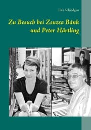 Cover von Zu Besuch bei Zsuzsa Bánk und Peter Härtling