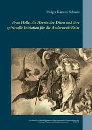 Cover von Frau Holle, die Herrin der Disen und ihre spirituelle Initiation für die Anderswelt-Reise