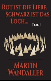 Cover von Rot ist die Liebe, schwarz ist das Loch ...