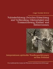 Cover von Nahtoderfahrung: Zwischen Erleuchtung und Verblendung, Glückseligkeit und Traumatisierung, Himmel- und Höllenvisionen