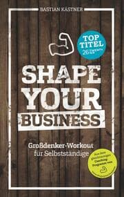 Cover von Shape Your Business