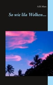 Cover von So wie lila Wolken ...