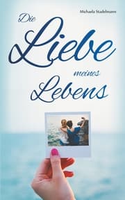 Cover von Die Liebe meines Lebens