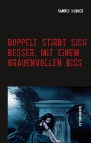 Cover von Doppelt stirbt sich besser, mit einem grauenvollen Biss