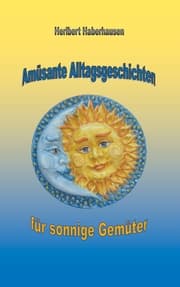 Cover von Amüsante Alltagsgeschichten für sonnige Gemüter