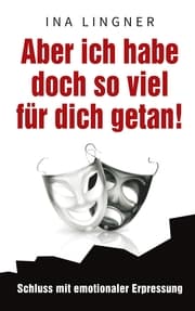 Cover von Aber ich habe doch so viel für dich getan!