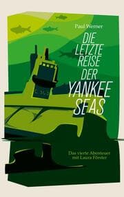Cover von Die letzte Reise der Yankee Seas
